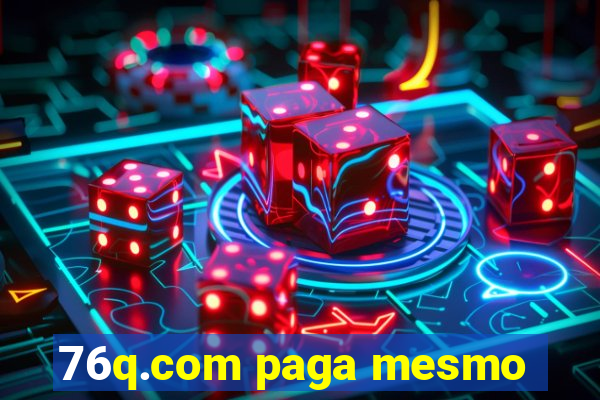 76q.com paga mesmo